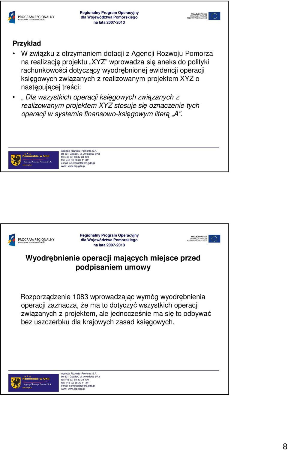 stosuje się oznaczenie tych operacji w systemie finansowo-księgowym literą A.