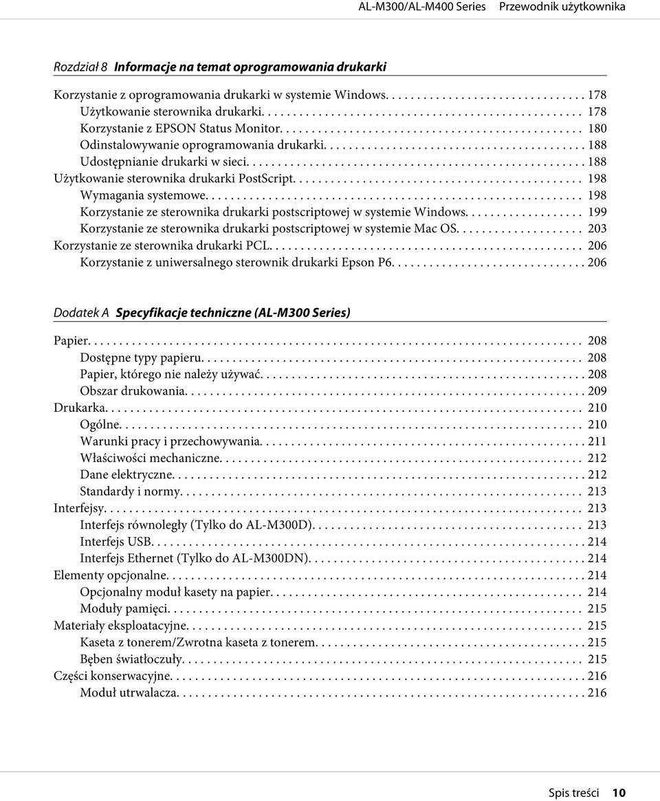 .. 198 Korzystanie ze sterownika drukarki postscriptowej w systemie Windows.... 199 Korzystanie ze sterownika drukarki postscriptowej w systemie Mac OS... 203 Korzystanie ze sterownika drukarki PCL.