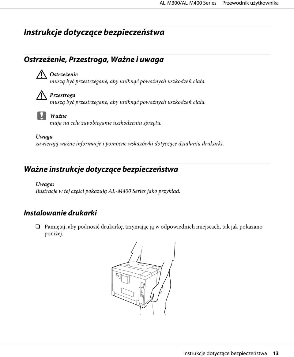 Uwaga zawierają ważne informacje i pomocne wskazówki dotyczące działania drukarki.