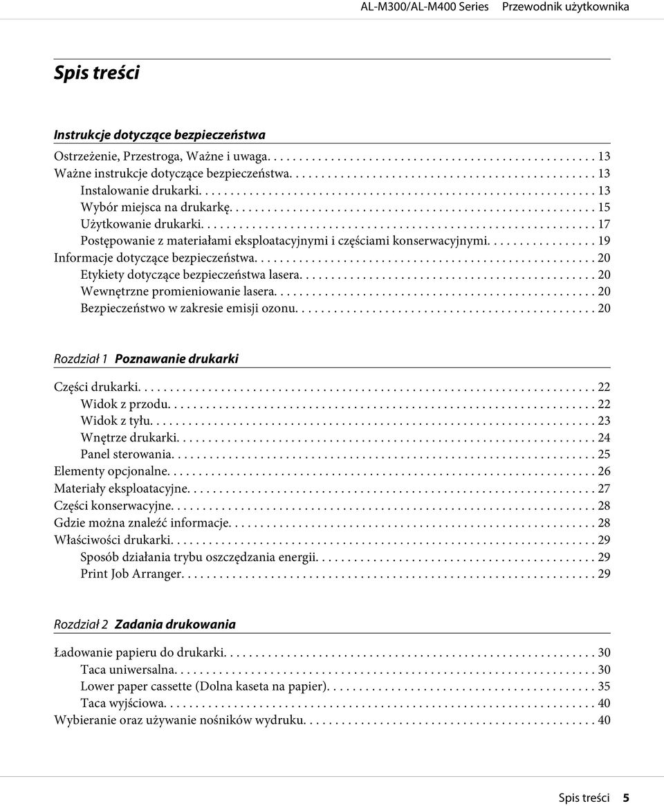 .. 20 Wewnętrzne promieniowanie lasera... 20 Bezpieczeństwo w zakresie emisji ozonu... 20 Rozdział 1 Poznawanie drukarki Części drukarki... 22 Widok z przodu... 22 Widok z tyłu... 23 Wnętrze drukarki.