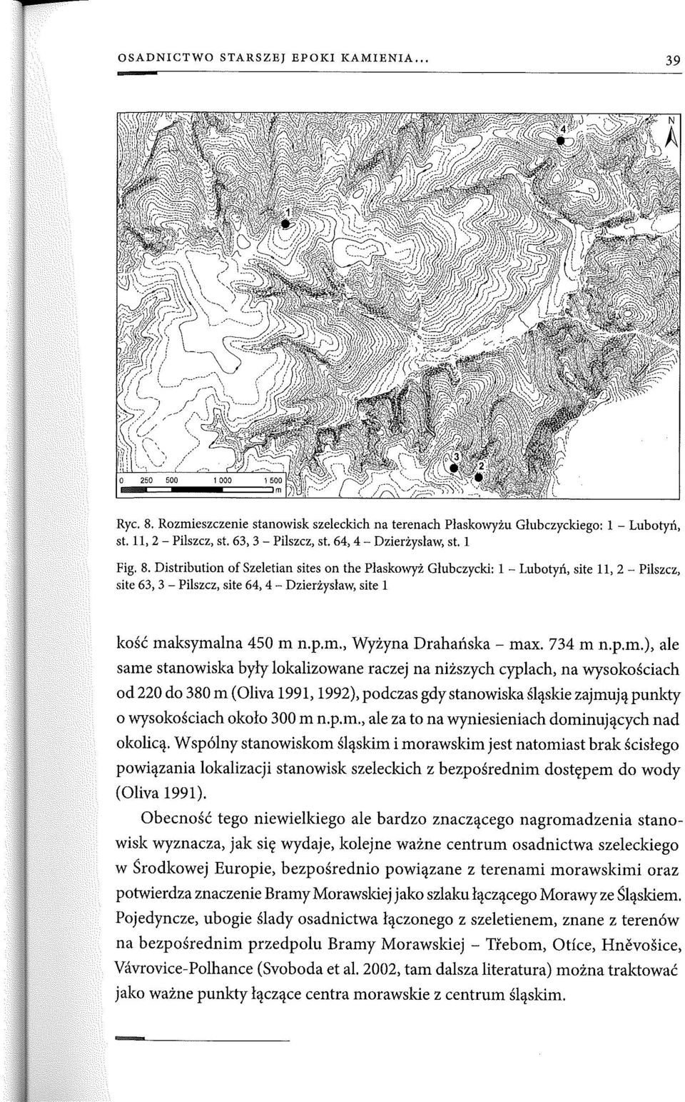 Distribution of Szeletian sites on the Płaskowyż Głubczycki: l Lubotyń, site 11, 2 Pilszcz, site 63, 3 - Pilszcz, site 64, 4 - Dzierżysław, site l kość maksymalna 450 m n.p.m., Wyżyna Drahańska- max.