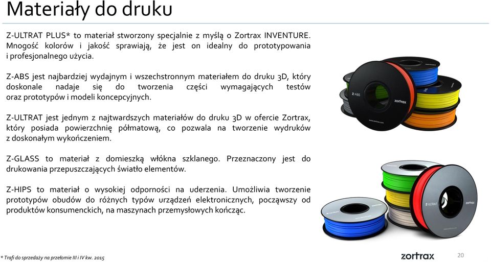 Z-ULTRAT jest jednym z najtwardszych materiałów do druku 3D w ofercie Zortrax, który posiada powierzchnię półmatową, co pozwala na tworzenie wydruków z doskonałym wykończeniem.