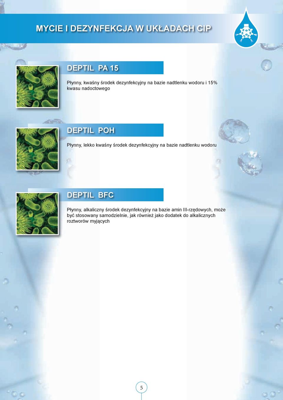 bazie nadtlenku wodoru DEPTIL BFC Płynny, alkaliczny środek dezynfekcyjny na bazie amin