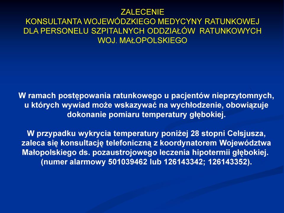 obowiązuje dokonanie pomiaru temperatury głębokiej.