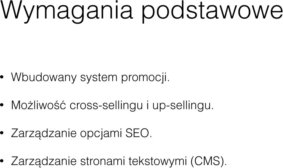 Możliwość cross-sellingu i