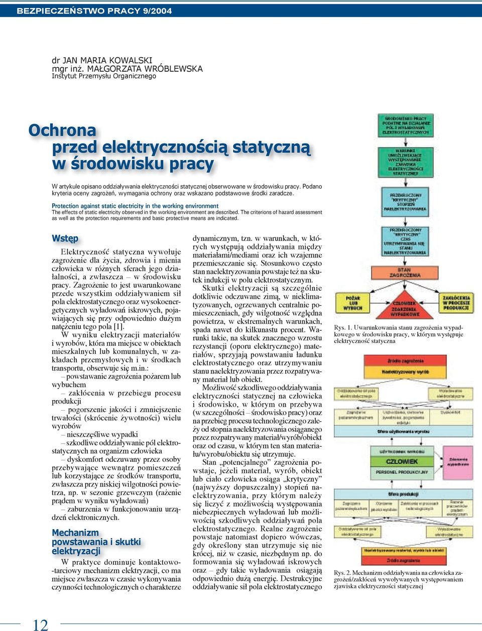 pracy. Podano kryteria oceny zagrożeń, wymagania ochrony oraz wskazano podstawowe środki zaradcze.