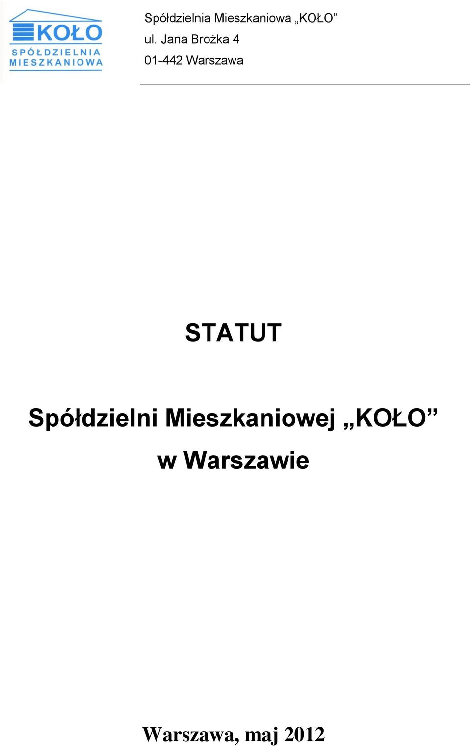 STATUT Spółdzielni Mieszkaniowej