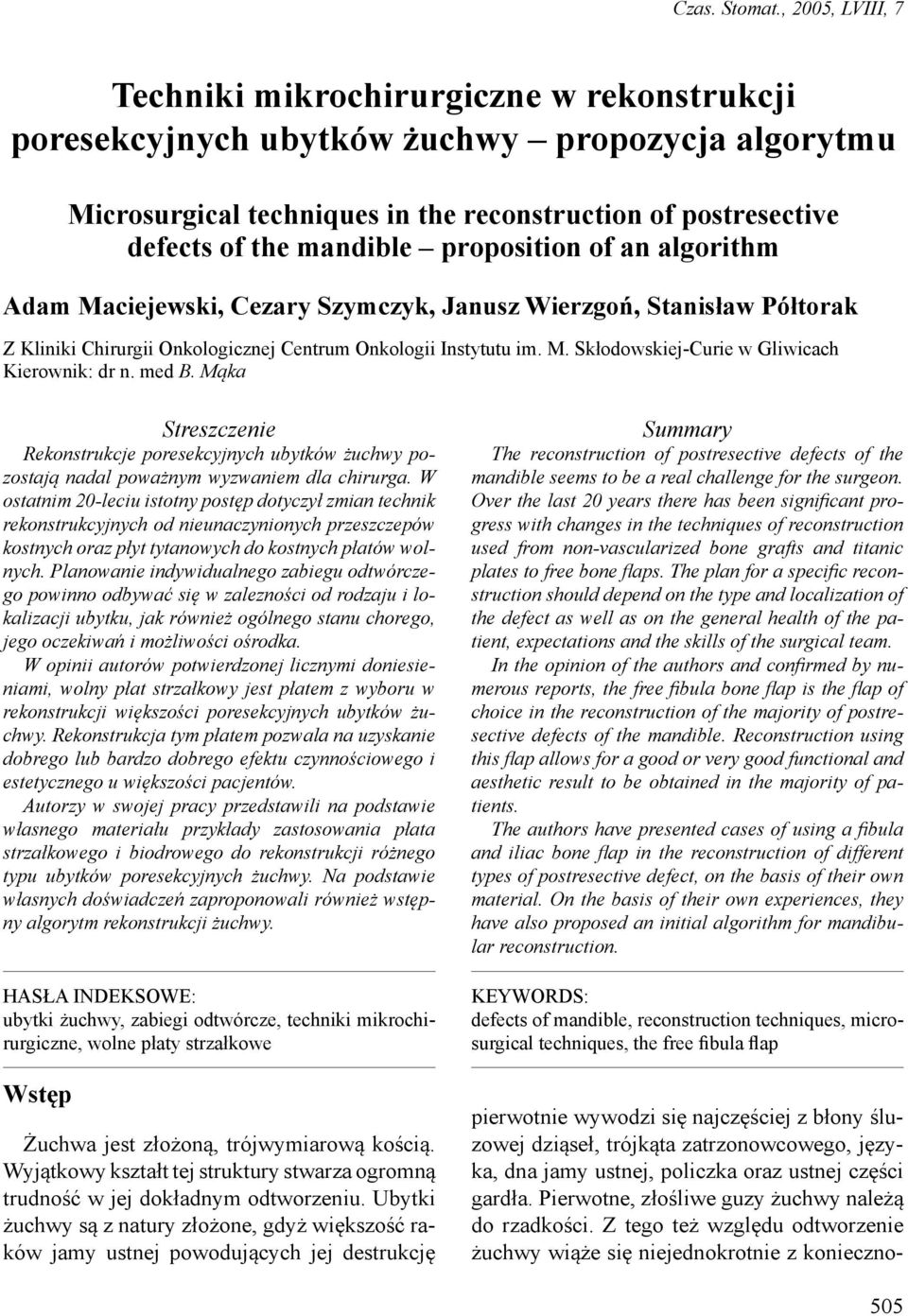 proposition of an algorithm Adam Maciejewski, Cezary Szymczyk, Janusz Wierzgoń, Stanisław Półtorak Z Kliniki Chirurgii Onkologicznej Centrum Onkologii Instytutu im. M. Skłodowskiej-Curie w Gliwicach Kierownik: dr n.