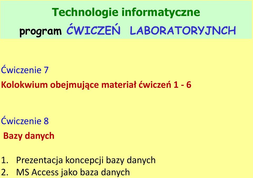 materiał ćwiczeń 1-6 Ćwiczenie 8 Bazy danych 1.