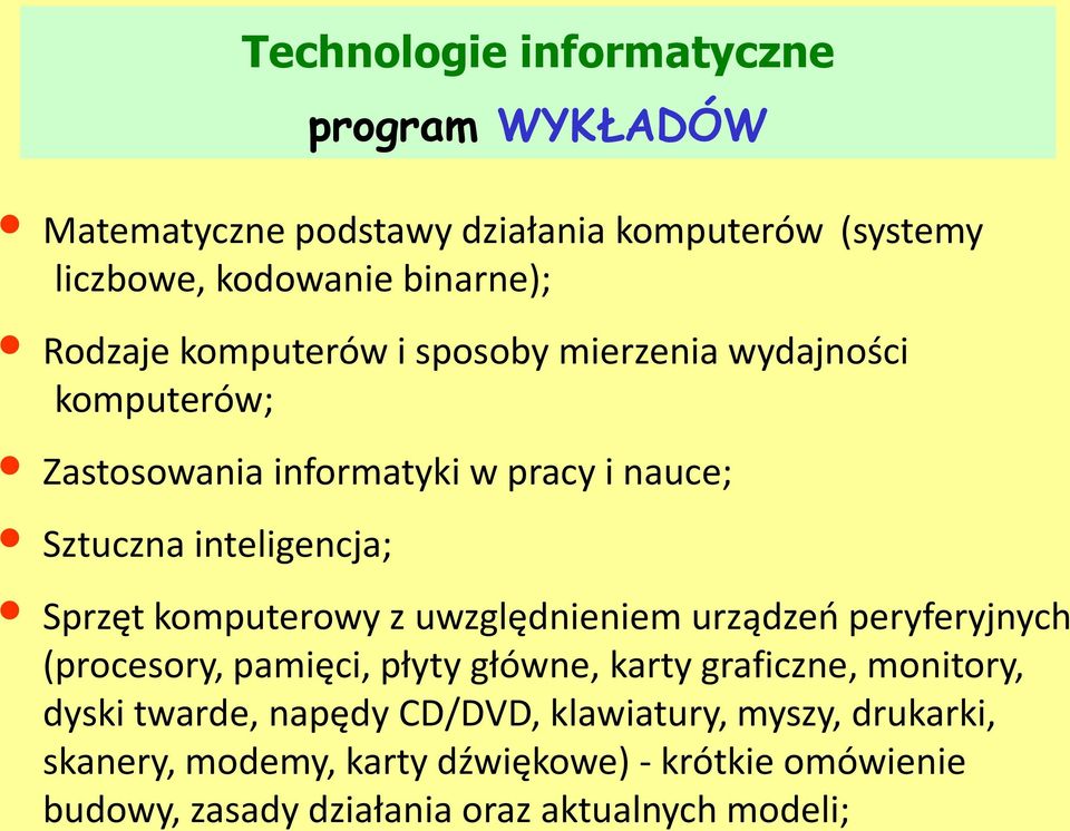 komputerowy z uwzględnieniem urządzeń peryferyjnych (procesory, pamięci, płyty główne, karty graficzne, monitory, dyski twarde,