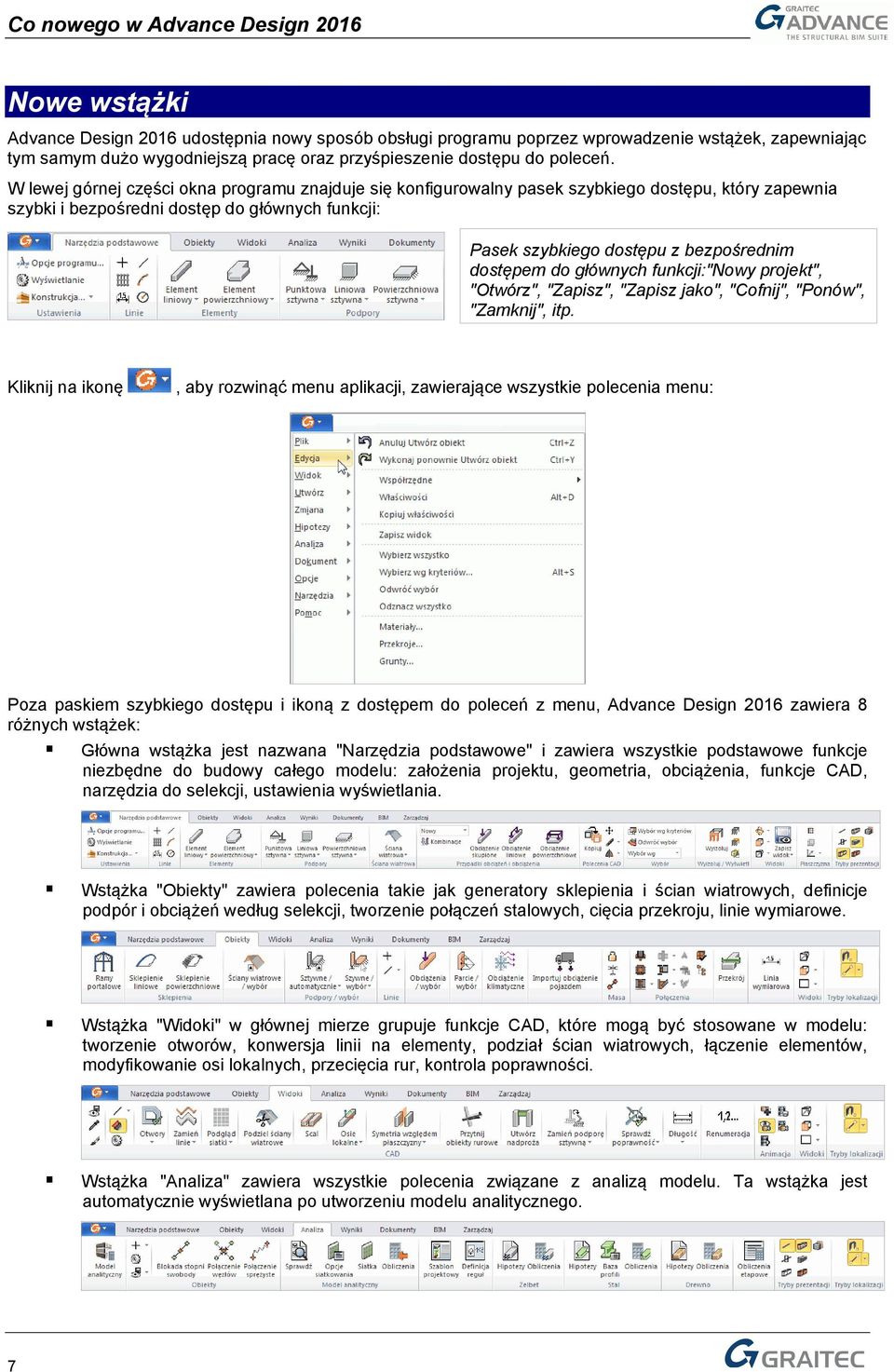 dostępem do głównych funkcji:"nowy projekt", "Otwórz", "Zapisz", "Zapisz jako", "Cofnij", "Ponów", "Zamknij", itp.