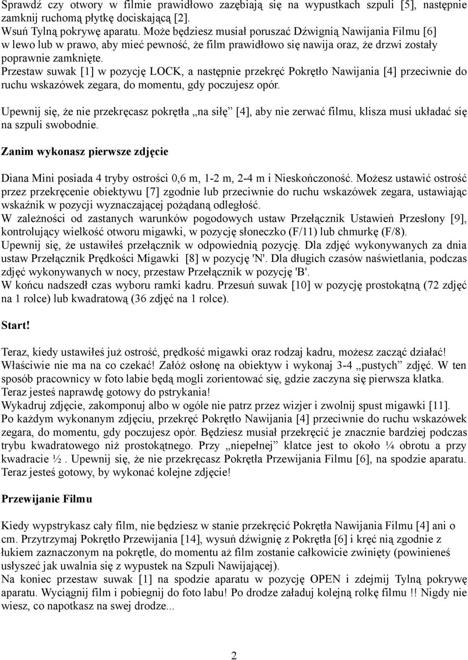 Przestaw suwak [1] w pozycję LOCK, a następnie przekręć Pokrętło Nawijania [4] przeciwnie do ruchu wskazówek zegara, do momentu, gdy poczujesz opór.