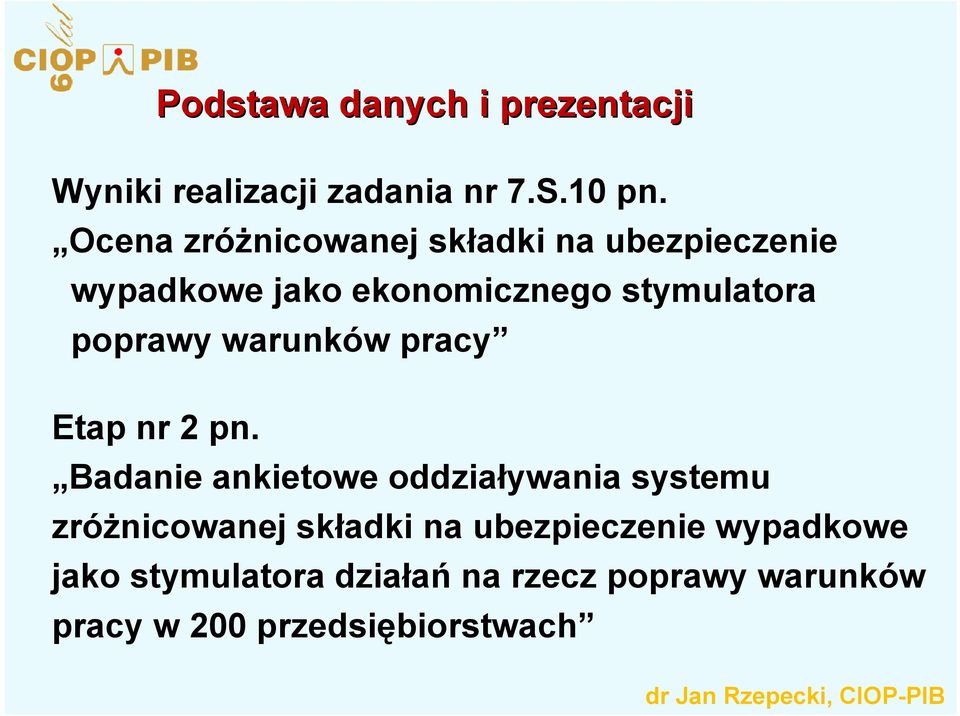 poprawy warunków pracy Etap nr 2 pn.