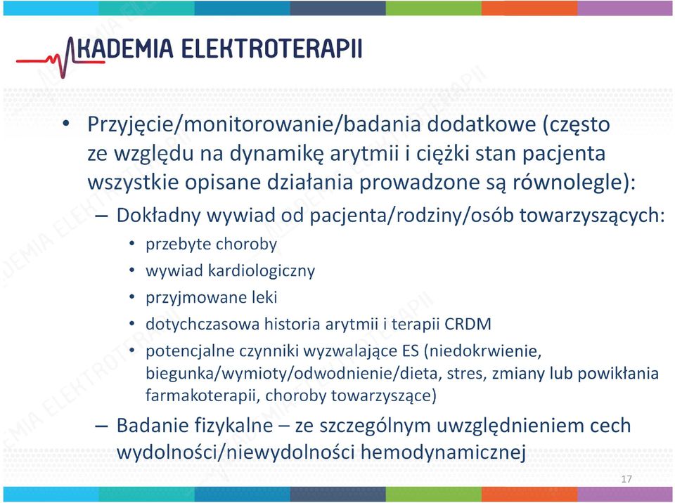 historia arytmii i terapii CRDM potencjalne czynniki wyzwalające ES (niedokrwienie, biegunka/wymioty/odwodnienie/dieta, stres, zmiany lub