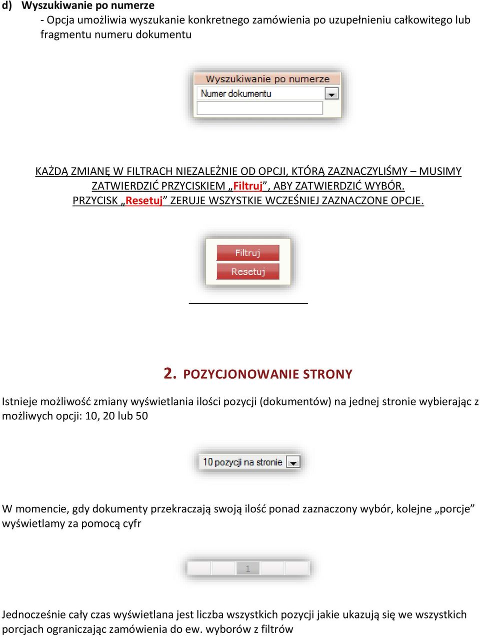 POZYCJONOWANIE STRONY Istnieje możliwość zmiany wyświetlania ilości pozycji (dokumentów) na jednej stronie wybierając z możliwych opcji: 10, 20 lub 50 W momencie, gdy dokumenty