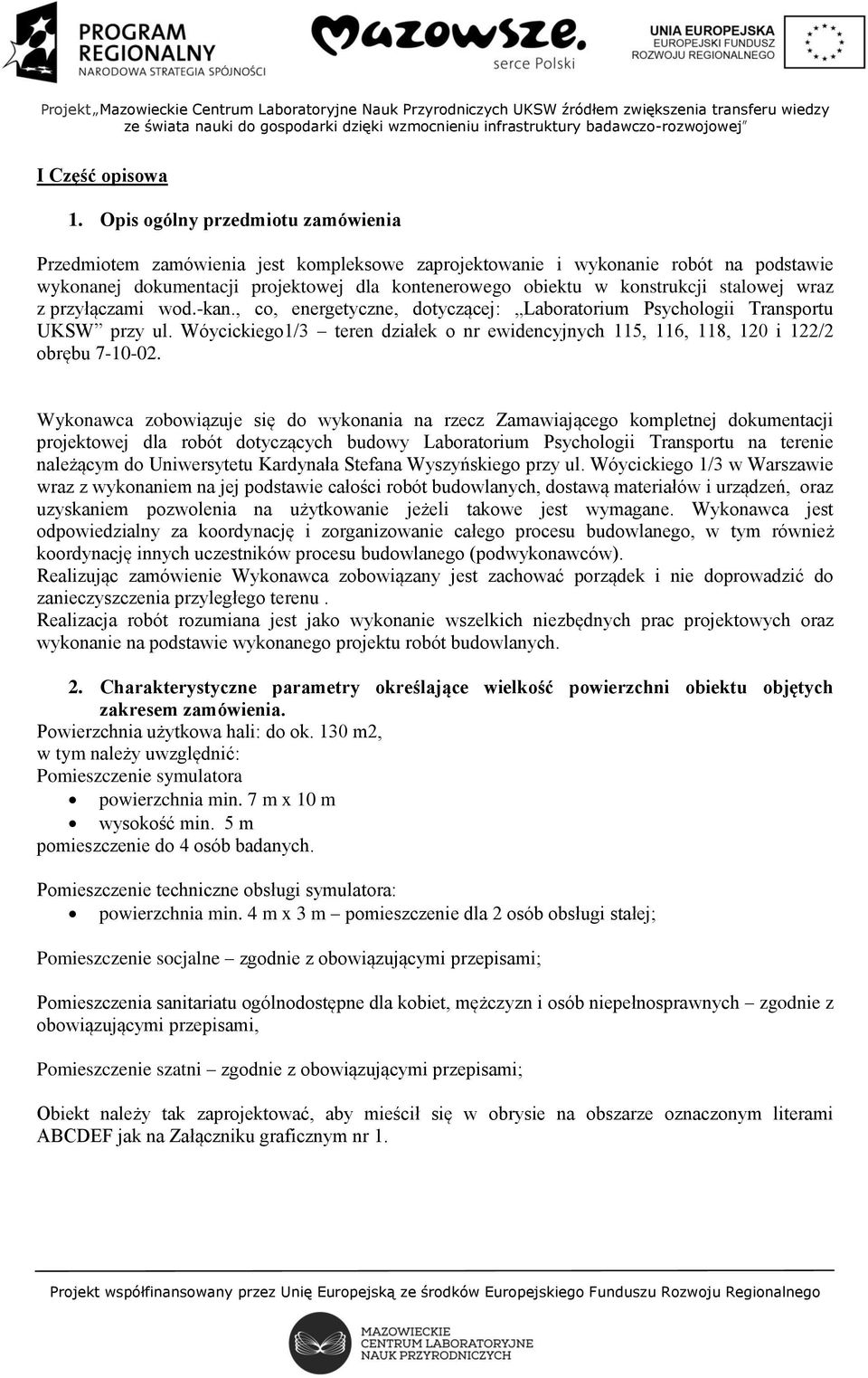 stalowej wraz z przyłączami wod.-kan., co, energetyczne, dotyczącej: Laboratorium Psychologii Transportu UKSW przy ul.