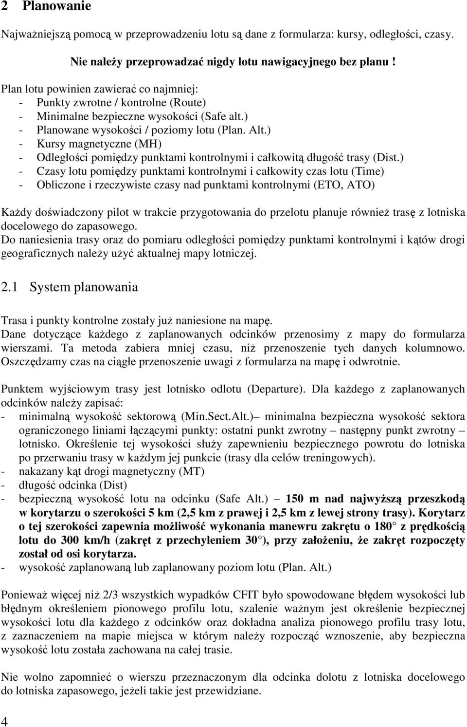 ) - Kursy magnetyczne (MH) - Odległości pomiędzy punktami kontrolnymi i całkowitą długość trasy (Dist.