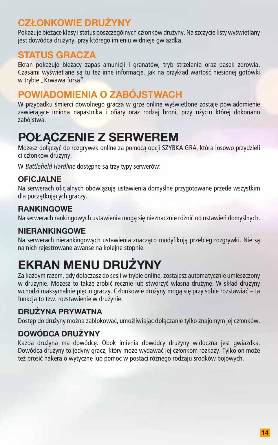 Czasami wyświetlane są tu też inne informacje, jak na przykład wartość niesionej gotówki w trybie Krwawa forsa.