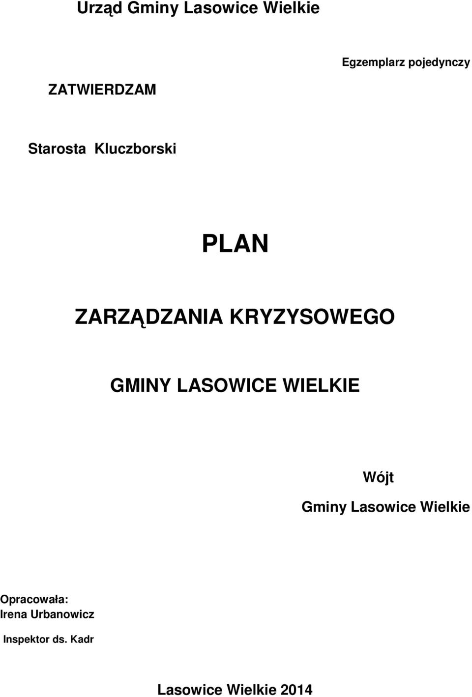 KRYZYSOWEGO GMINY LASOWICE WIELKIE Wójt Gminy Lasowice