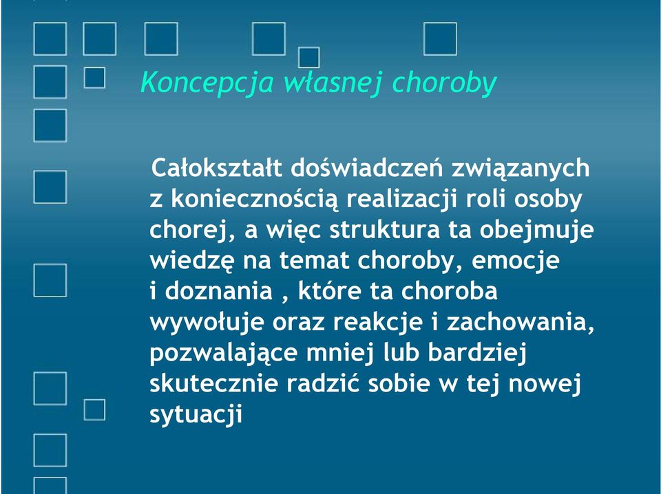 choroby, emocje i doznania, które ta choroba wywołuje oraz reakcje i