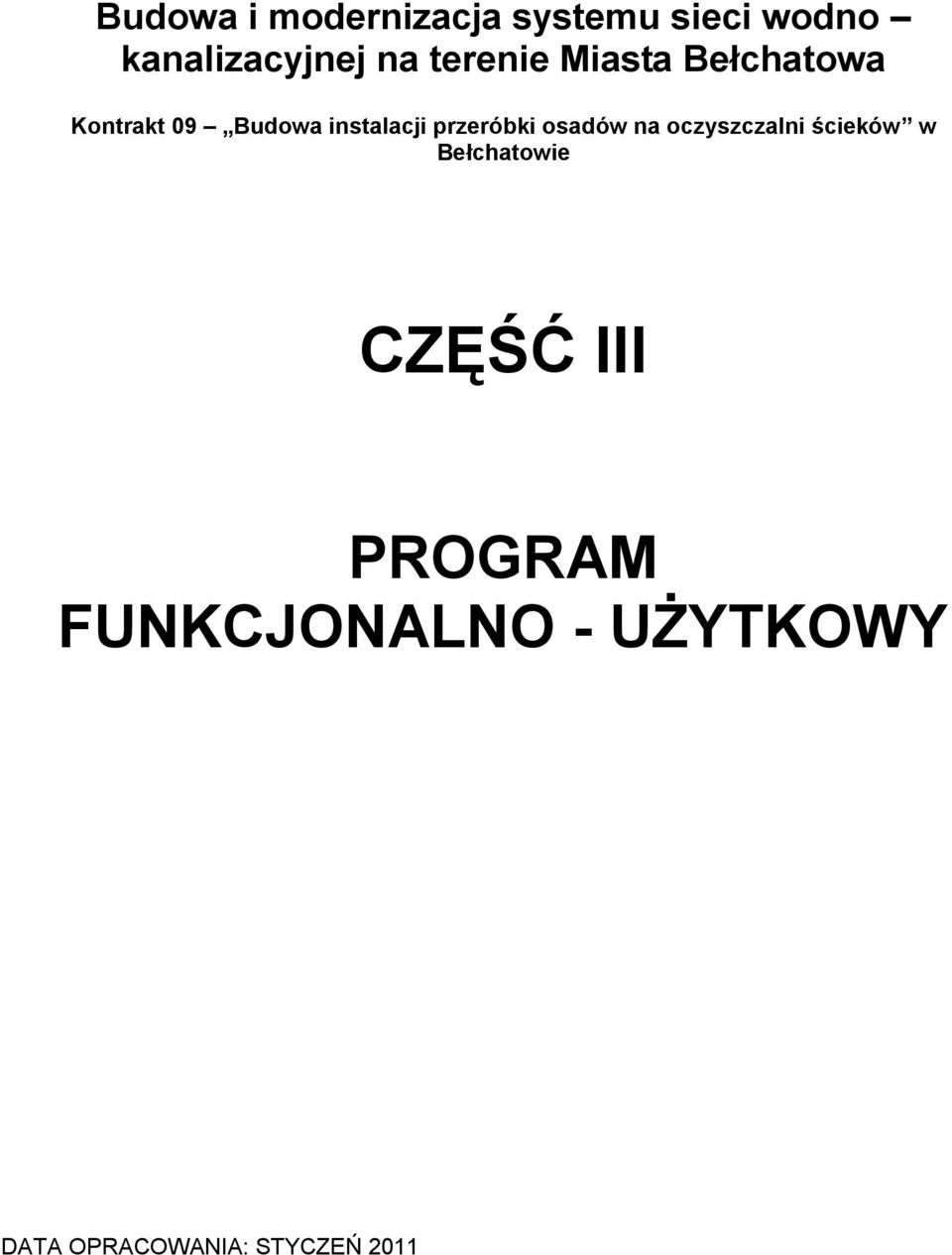 przeróbki osadów na oczyszczalni ścieków w Bełchatowie CZĘŚĆ