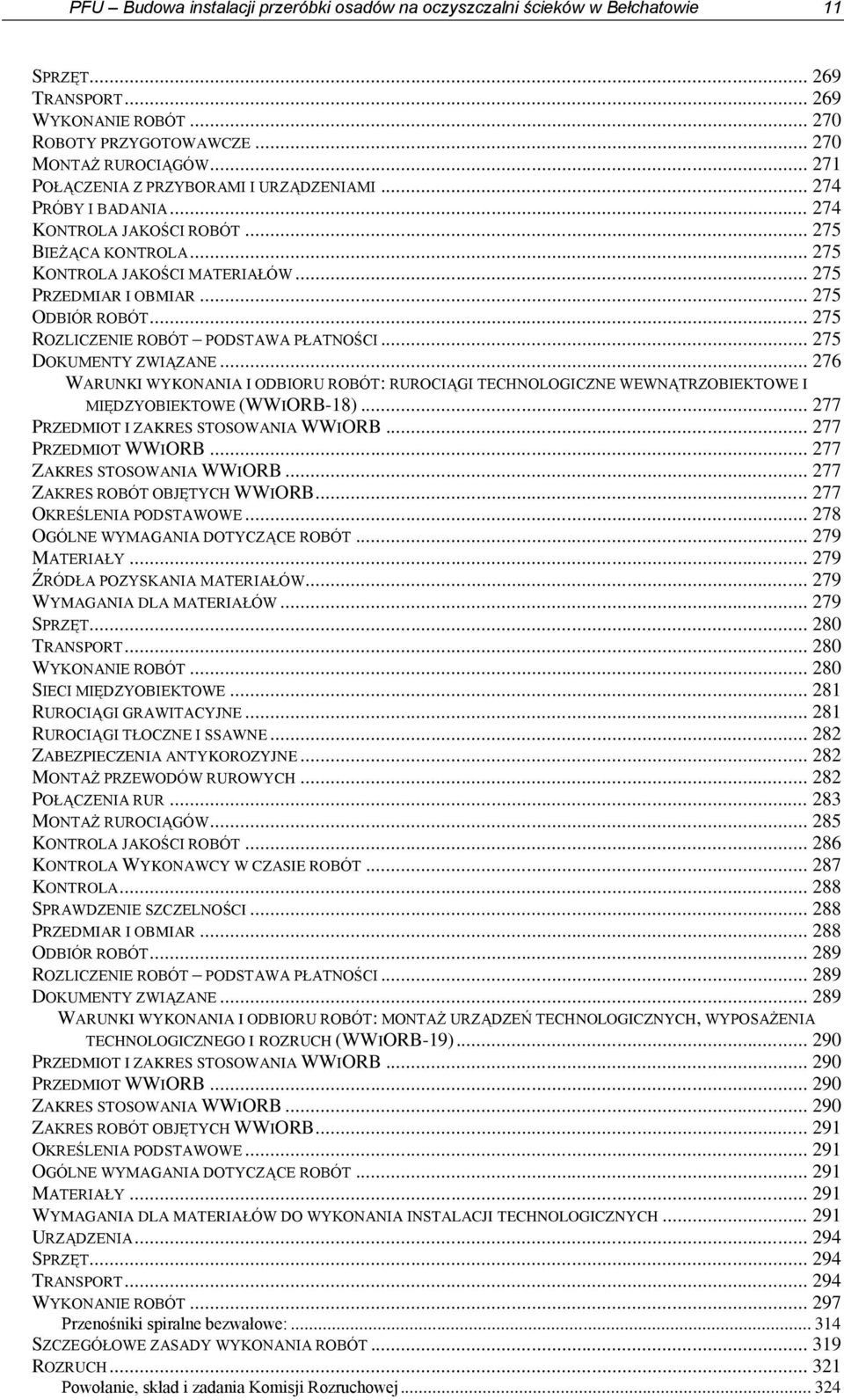 .. 275 ODBIÓR ROBÓT... 275 ROZLICZENIE ROBÓT PODSTAWA PŁATNOŚCI... 275 DOKUMENTY ZWIĄZANE.