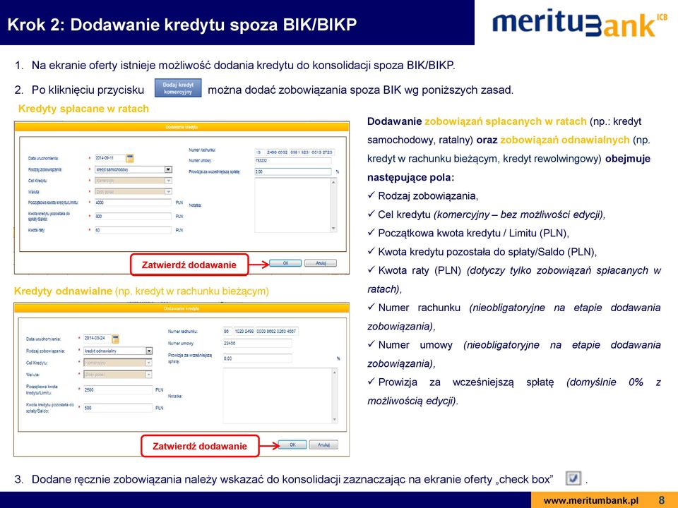 kredyt w rachunku bieżącym, kredyt rewolwingowy) obejmuje następujące pola: Rodzaj zobowiązania, Cel kredytu (komercyjny bez możliwości edycji), Początkowa kwota kredytu / Limitu (PLN), Kwota kredytu