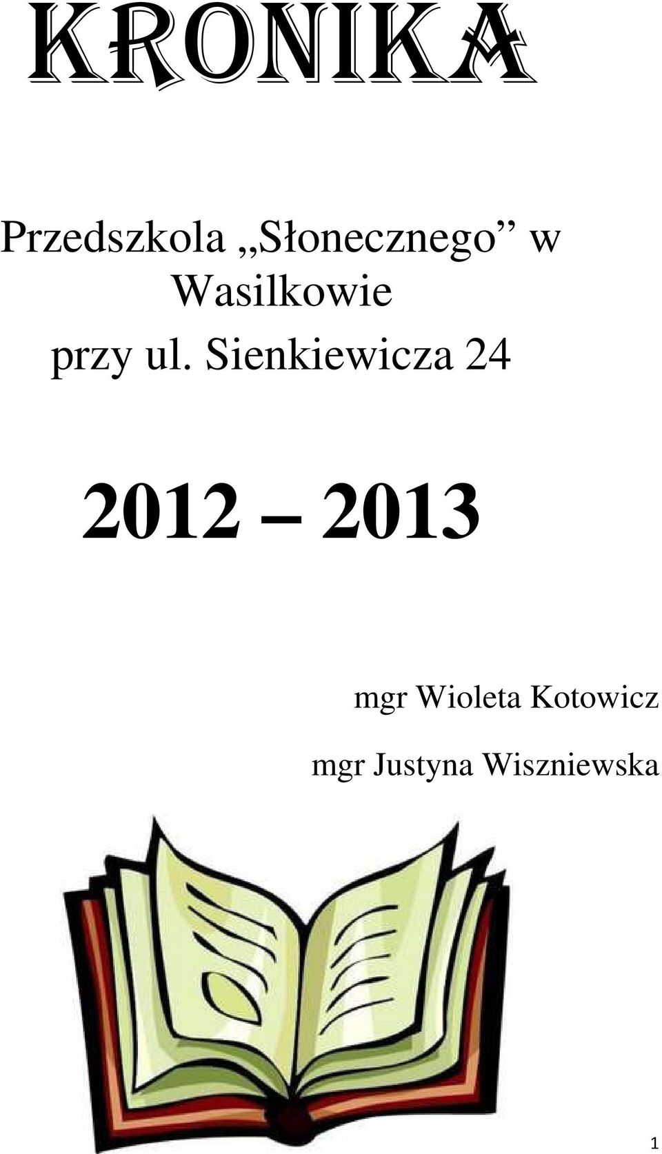 Sienkiewicza 24 2012 2013 mgr Wioleta