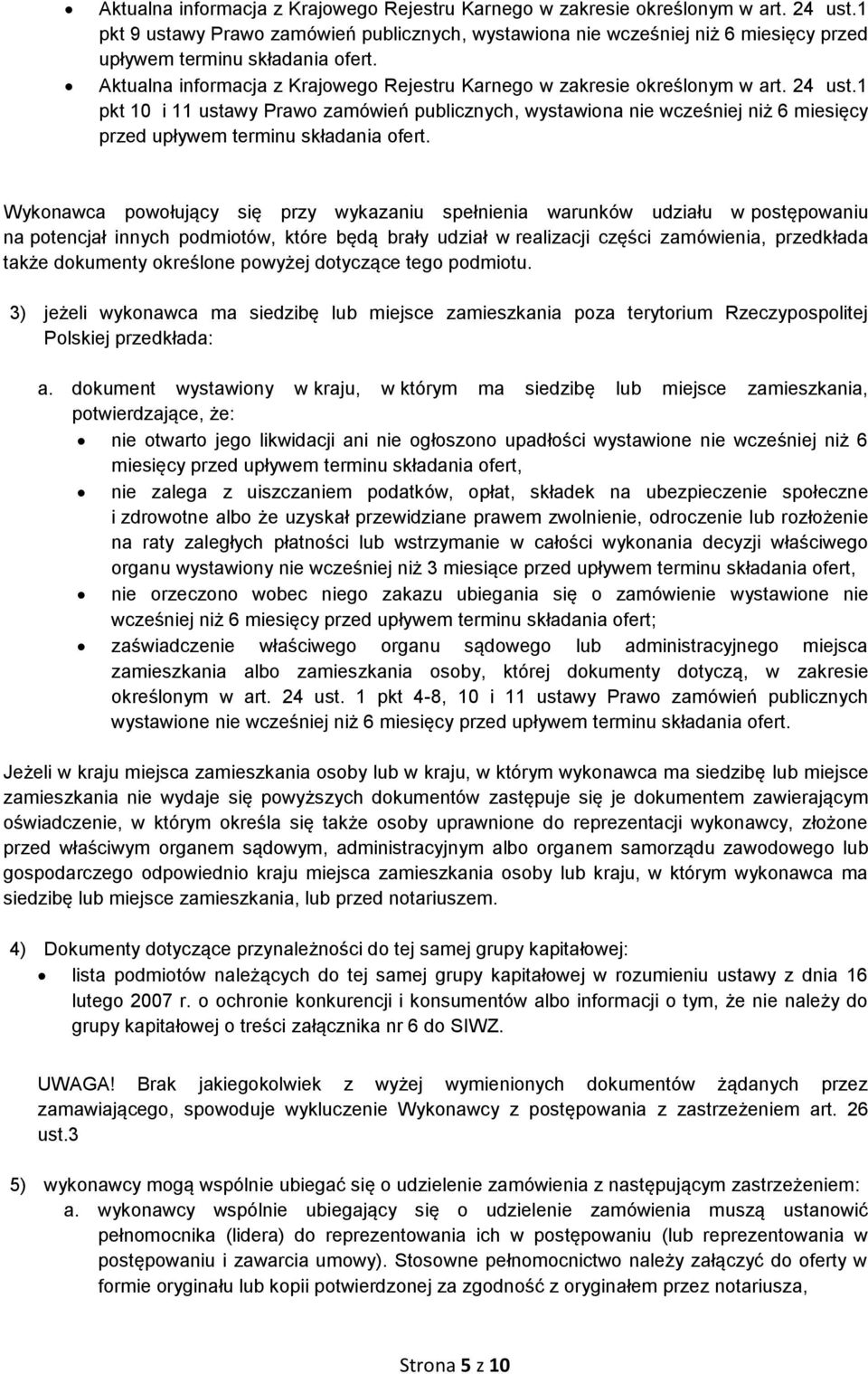 1 pkt 10 i 11 ustawy Prawo zamówień publicznych, wystawiona nie wcześniej niż 6 miesięcy przed upływem terminu składania ofert.