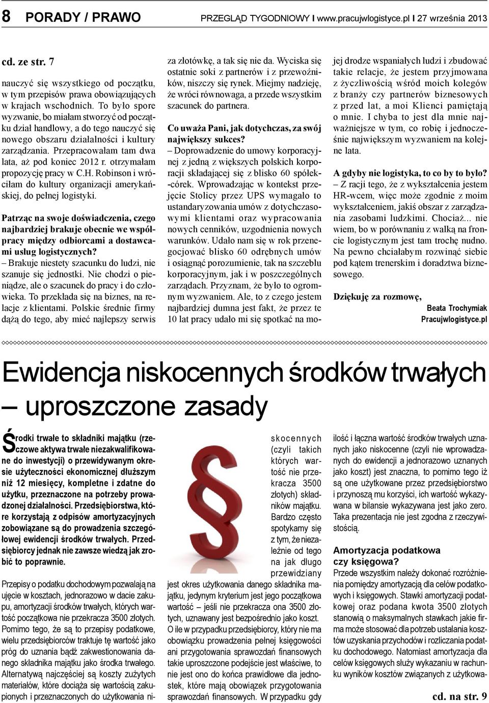 otrzyma³am propozycjê pracy w C.H. Robinson i wróci³am do kultury organizacji amerykañskiej, do pe³nej logistyki.