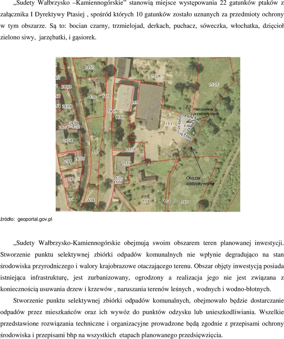 pl Sudety Wałbrzysko-Kamiennogórskie obejmują swoim obszarem teren planowanej inwestycji.