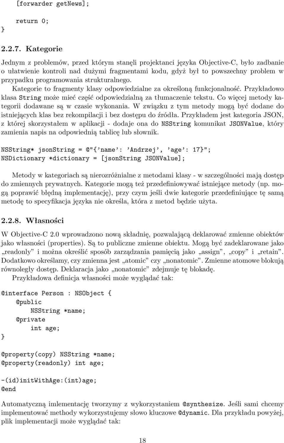 programowania strukturalnego. Kategorie to fragmenty klasy odpowiedzialne za określoną funkcjonalność. Przykładowo klasa String może mieć część odpowiedzialną za tłumaczenie tekstu.