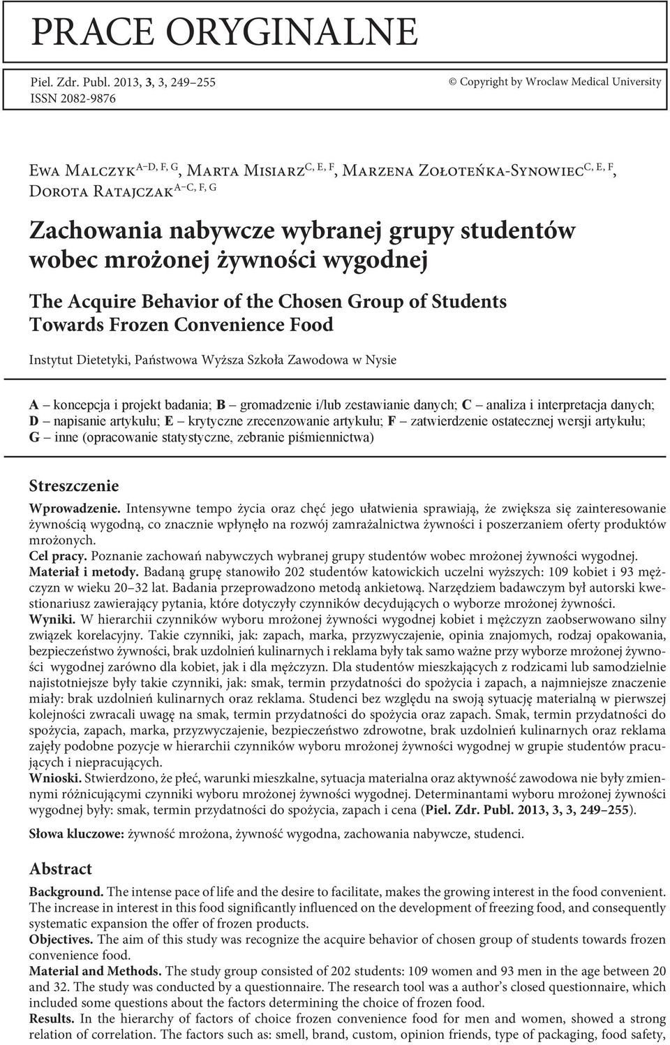 nabywcze wybranej grupy studentów wobec mrożonej żywności wygodnej The Acquire Behavior of the Chosen Group of Students Towards Frozen Convenience Food Instytut Dietetyki, Państwowa Wyższa Szkoła