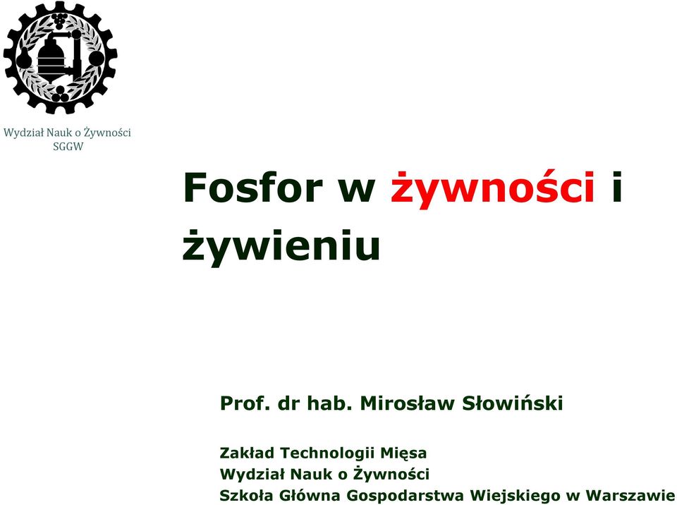 Mirosław Słowiński Zakład Technologii Mięsa