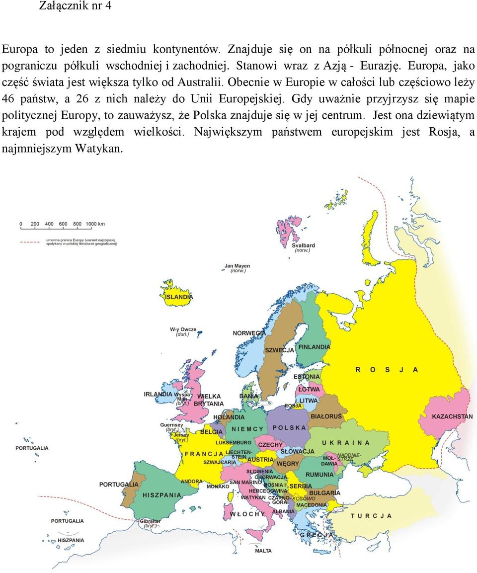 Europa, jako część świata jest większa tylko od Australii.