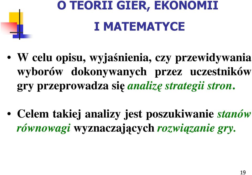 analizę strategii stron.