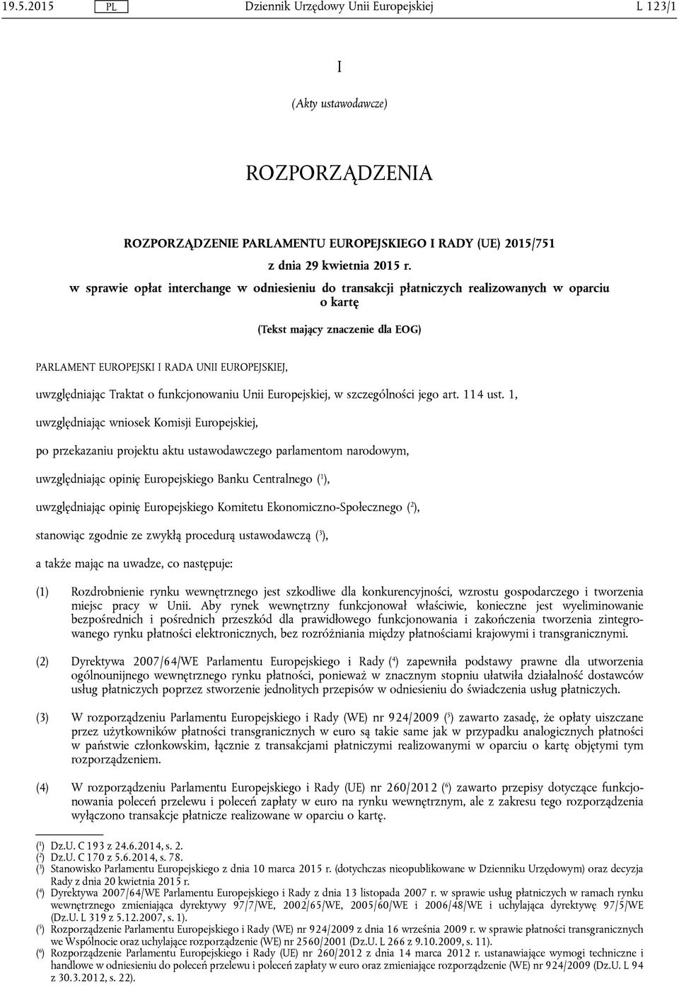 Traktat o funkcjonowaniu Unii Europejskiej, w szczególności jego art. 114 ust.