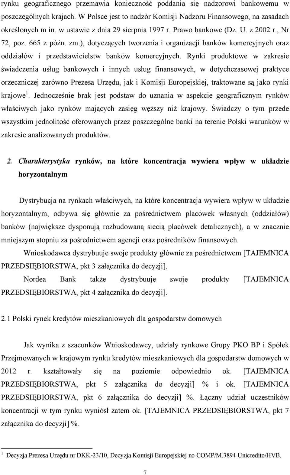 ), dotyczących tworzenia i organizacji banków komercyjnych oraz oddziałów i przedstawicielstw banków komercyjnych.