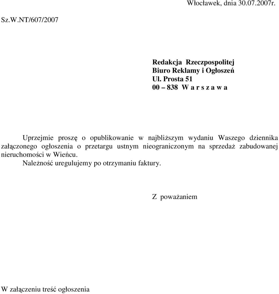 dziennika załączonego ogłoszenia o przetargu ustnym nieograniczonym na sprzedaŝ zabudowanej