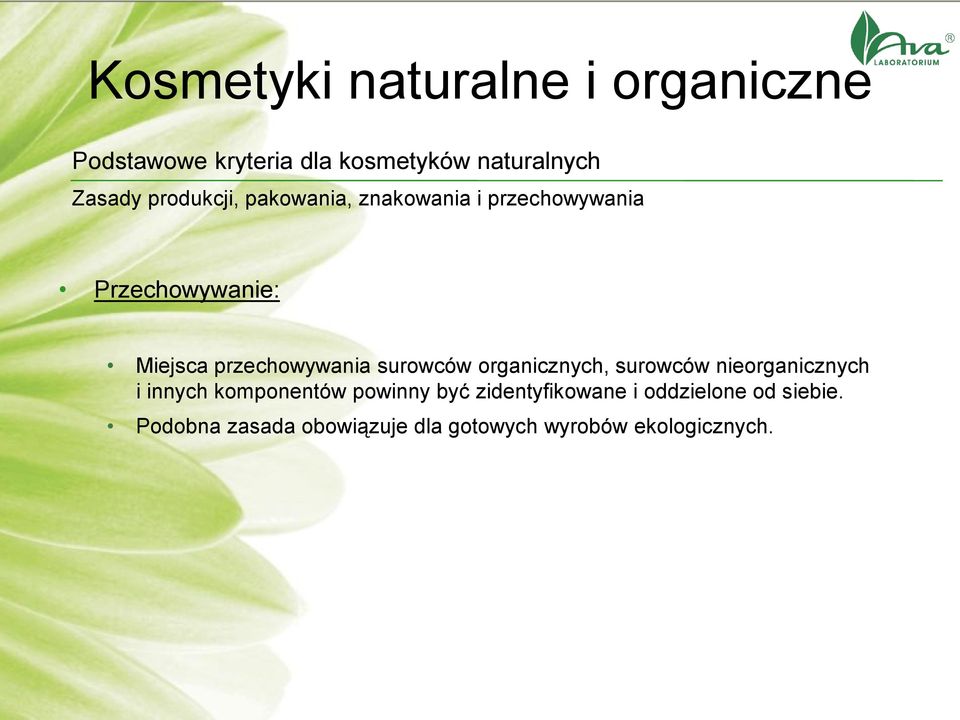 surowców organicznych, surowców nieorganicznych i innych komponentów powinny być