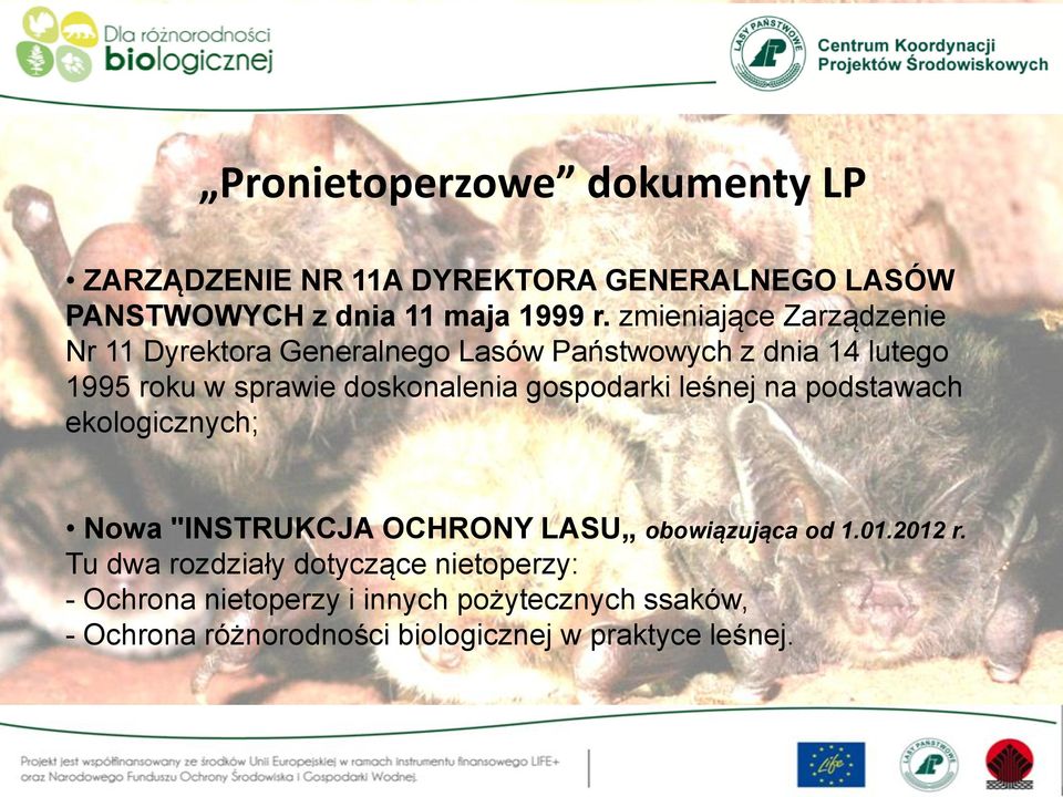 gospodarki leśnej na podstawach ekologicznych; Nowa "INSTRUKCJA OCHRONY LASU obowiązująca od 1.01.2012 r.