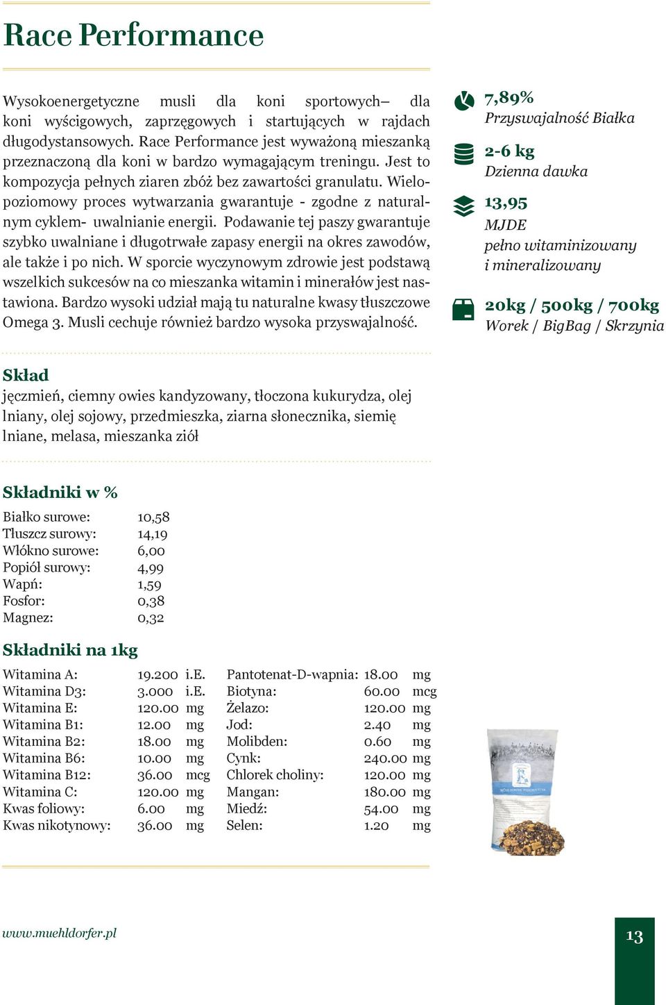 Wielopoziomowy proces wytwarzania gwarantuje - zgodne z naturalnym cyklem- uwalnianie energii.