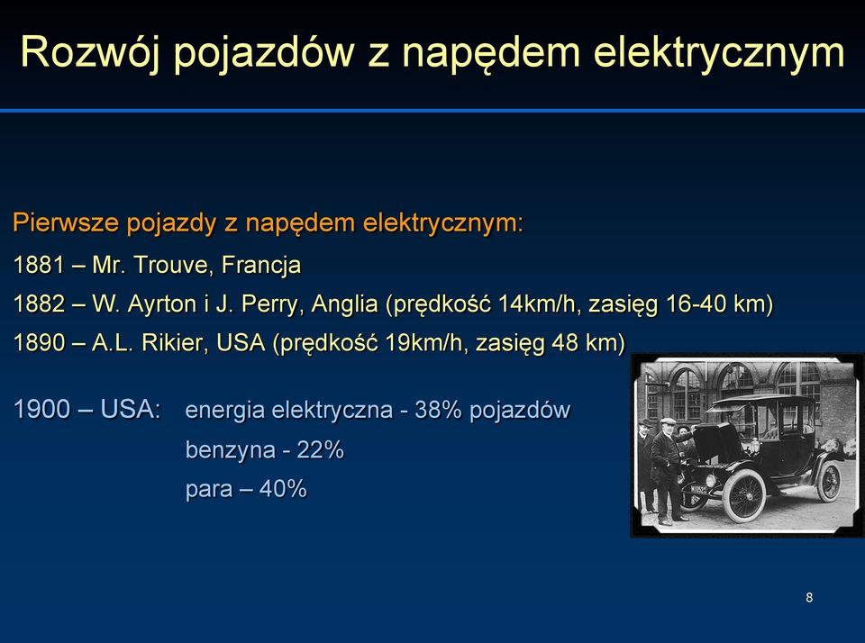 Perry, Anglia (prędkość 14km/h, zasięg 16-40 km) 1890 A.L.