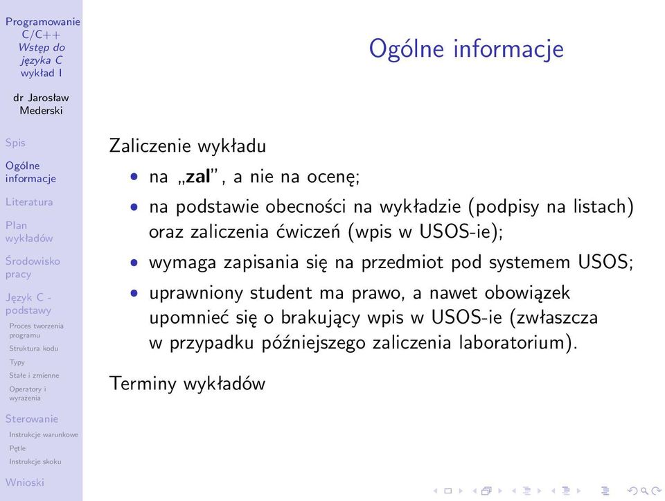 przedmiot pod systemem USOS; ˆ uprawniony student ma prawo, a nawet obowiązek upomnieć
