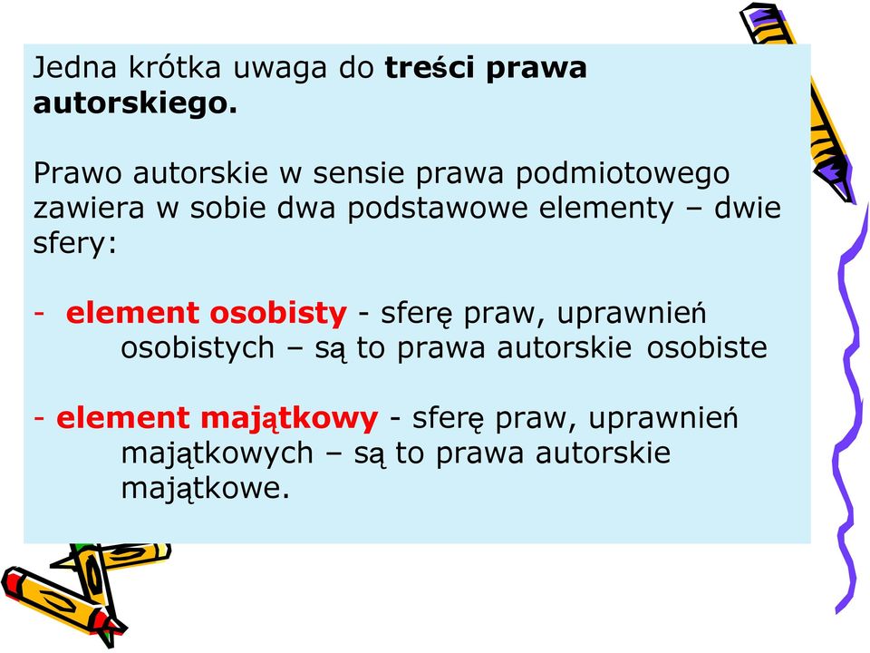 elementy dwie sfery: - element osobisty - sferę praw, uprawnień osobistych są