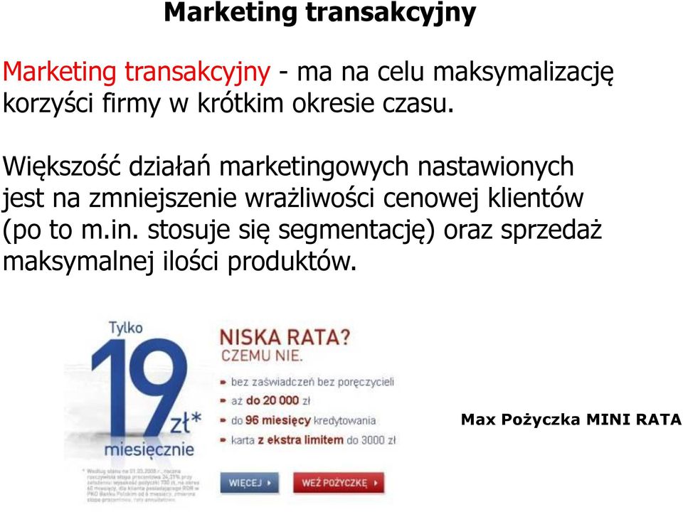 Większość działań marketingowych nastawionych jest na zmniejszenie wrażliwości