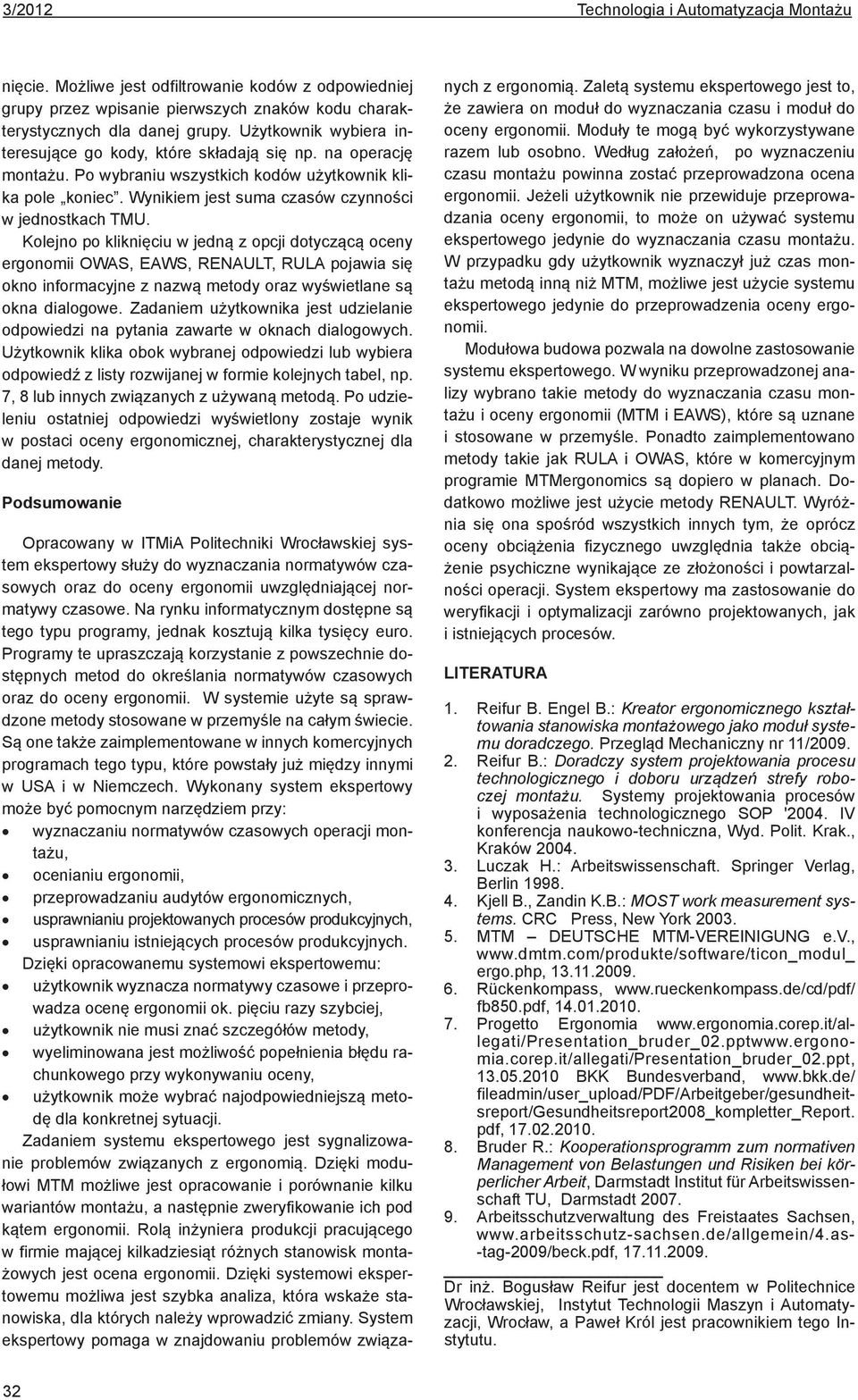 Kolejno po kliknięciu w jedną z opcji dotyczącą oceny ergonomii OWAS, EAWS, RENAULT, RULA pojawia się okno informacyjne z nazwą metody oraz wyświetlane są okna dialogowe.