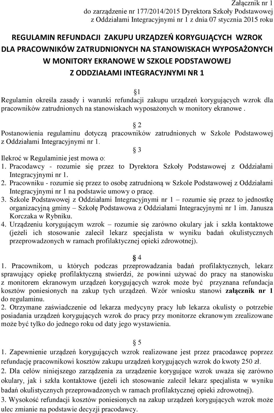 korygujących wzrok dla pracowników zatrudnionych na stanowiskach wyposażonych w monitory ekranowe.