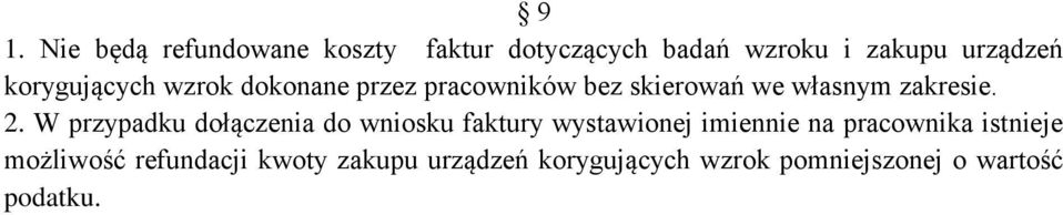 W przypadku dołączenia do wniosku faktury wystawionej imiennie na pracownika istnieje