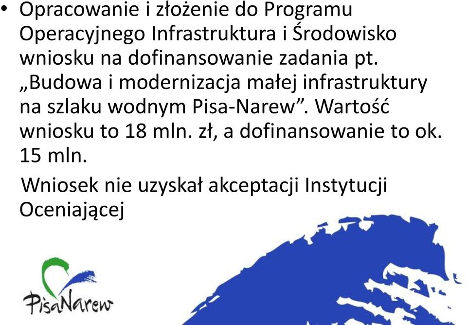 Budowa i modernizacja małej infrastruktury na szlaku wodnym Pisa-Narew.